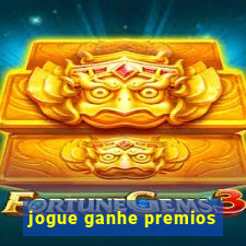 jogue ganhe premios
